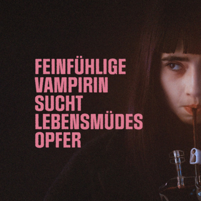 Was, wenn der Vampir nicht beißen will? Unser Podcast zu "Feinfühlige Vampirin sucht lebensmüdes Opfer"!