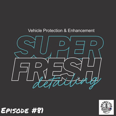 Super Fresh Detailing with Jason Smith 