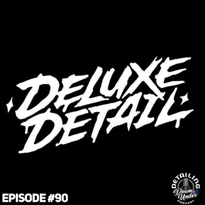 Deluxe Detailing with Dan & Nick 