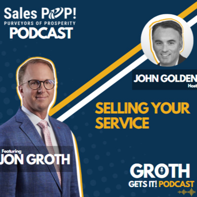 Guest Appearances by Attorney Jon Groth - Sales POP! Insights – Hosted by John Golden featuring Jon Groth