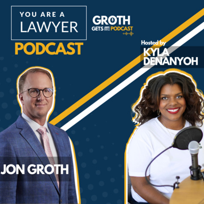 Guest Appearances - Attorney Jon Groth - You are a Lawyer with host Kyla Denanyoh