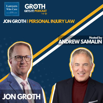 Guest Appearances: Jon Groth joins Andrew Samalin from Samalin Wealth on the Lawyers Who Care podcast