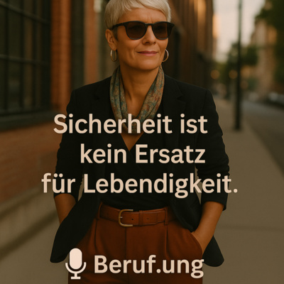 🚀 Beruf.ung - Folge 2: Neustart nach 15 Jahren – wenn Erfahrung nicht Stillstand bedeutet.