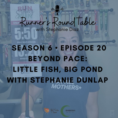 S6E20 - Beyond Pace: Little Fish, Big Pond with Stephanie Dunlap