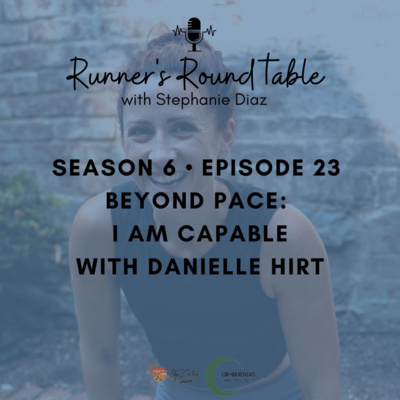 S6E23 - Beyond Pace: I Am Capable with Danielle Hirt