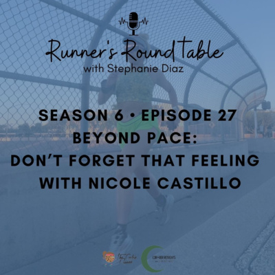 S6E27 - Beyond Pace: Don’t Forget That Feeling with Nicole Castillo