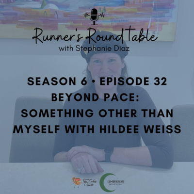 S6E32 - Beyond Pace: Something Other Than Myself with Hildee Weiss