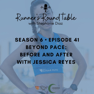 S6E41 - Beyond Pace: Before and After with Jessica Reyes