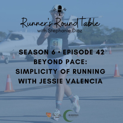 S6E42 - Beyond Pace: Simplicity of Running with Jessie Valencia