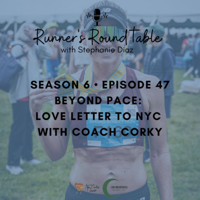 S6E47 - Beyond Pace: Love Letter to NYC with Coach Corky