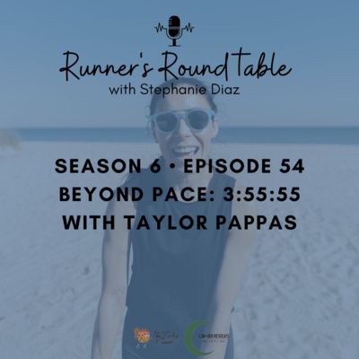 S6E54 - Beyond Pace: 3:55:55 with Taylor Pappas