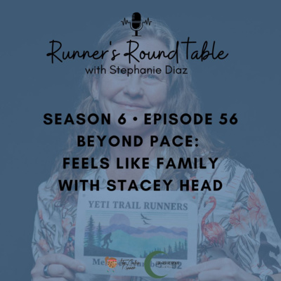 S6E56 - Beyond Pace: Feels Like Family with Stacey Head