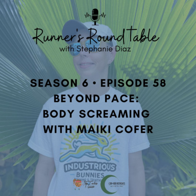 S6E58 - Beyond Pace: Body Screaming with Maiki Cofer