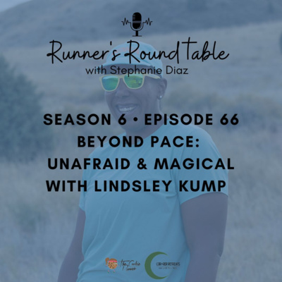 S6E66 - Beyond Pace: Unafraid & Magical with Lindsley Kump