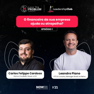 Ep. 1 Leadership Club - O financeiro da sua empresa ajuda ou atrapalha?