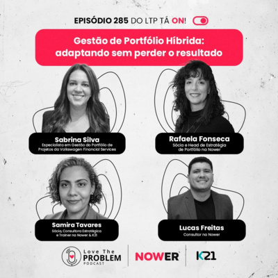 Ep. 285 - Gestão de Portfólio Híbrida: adaptando sem perder o resultado