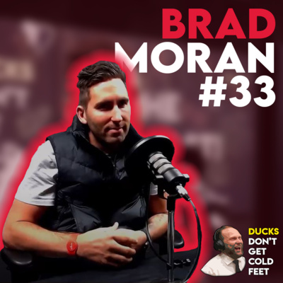 Brad Moran - Full-Time Entrepreneur and Ex AFL Player (Podcast Full Length)