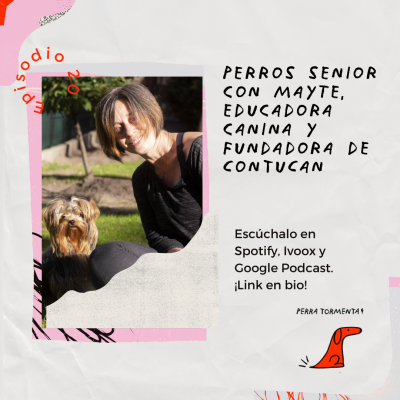 20. Perros senior con Mayte, educadora canina y fundadora de ConTuCan