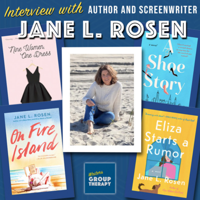 Session #177 - Interview with Author and Screenwriter Jane L. Rosen