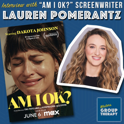 Session #193 - Am I Okay? with screenwriter Lauren Pomerantz