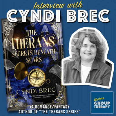 Session #199 - Interview with Cyndi Brec, YA Romance/Fantasy Author of “The Therans Series”