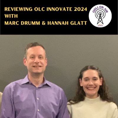 Reviewing OLC Innovate 2024 with Marc Drumm & Hannah Glatt 