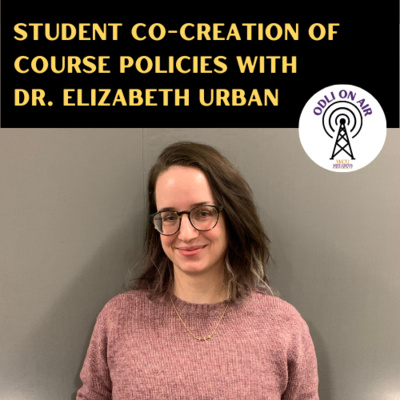 Student Co-Creation of Course Policies with Dr. Elizabeth Urban