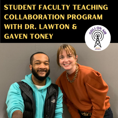Student Faculty Teaching Collaboration Program with Dr. Lawton and Gaven Toney