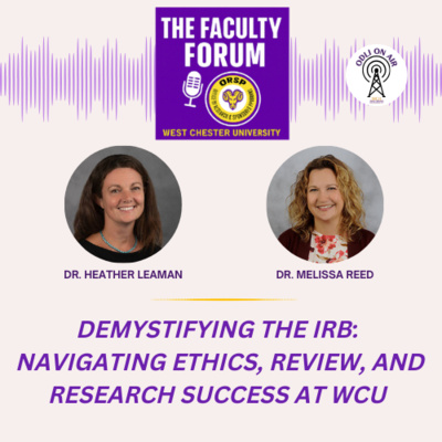Demystifying the IRB: Navigating Ethics, Review, and Research Success at WCU