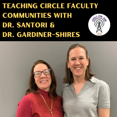 Teaching Circle Faculty Communities with Dr. Santori & Dr. Gardiner-Shires