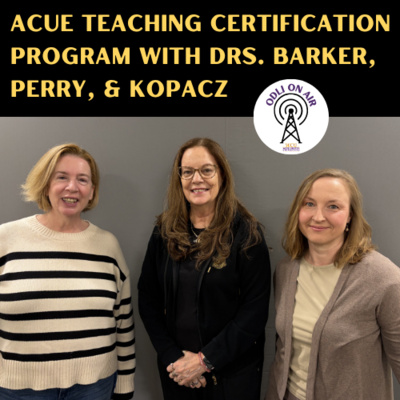 ACUE Teaching Certification Program with Drs. Barker, Perry, & Kopacz