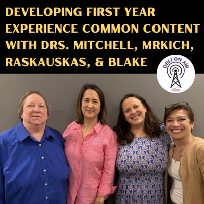 Developing First Year Experience Common Content with Drs. Mitchell, Mrkich, Raskauskas, & Blake