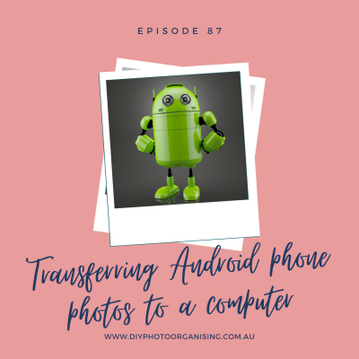 087 | Transferring Android phone photos to a computer