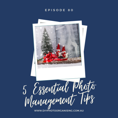080 | 5 Essential Photo Management Tips