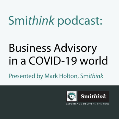 Business Advisory in a COVID-19 world