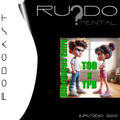 #220 - As Diferenças Entre TOD x TPB