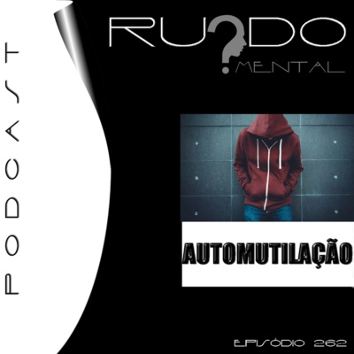 #262 - Automutilação
