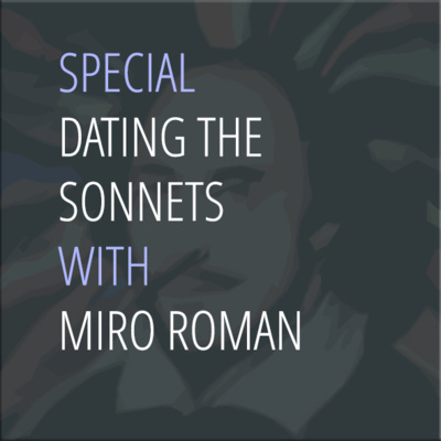 Dating the Sonnets — With Miro Roman