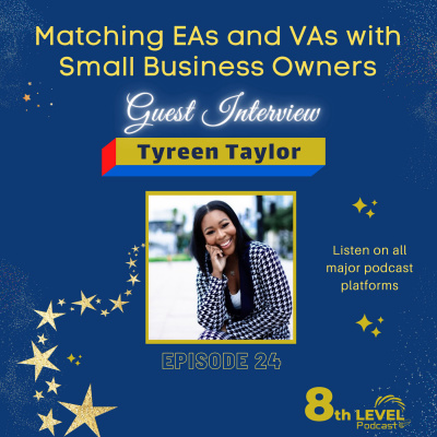 Matching EAs and VAs for Small Business Owners with Guest Tyreen Taylor