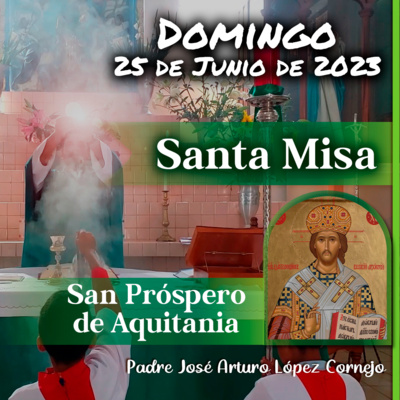 Misa De Hoy Domingo 25 De Junio 2023 Padre Arturo Cornejo By Padre José Arturo López Cornejo Misa De Hoy Domingo 25 De Junio 2023 Padre Arturo Cornejo By Padre José Arturo López Cornejo