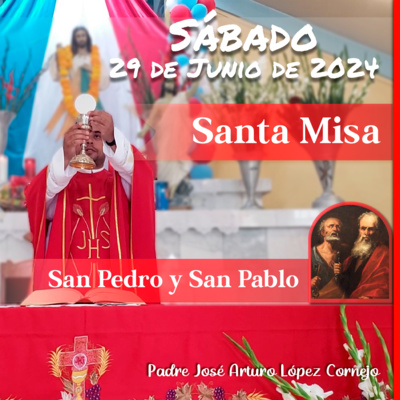 MISA DE HOY sábado 29 de Junio 2024 - Padre Arturo Cornejo by Padre ...