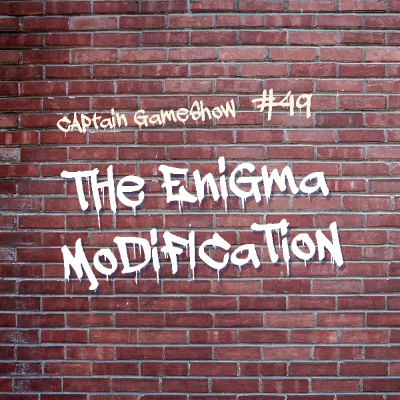 Episode 49: The Enigma Modification