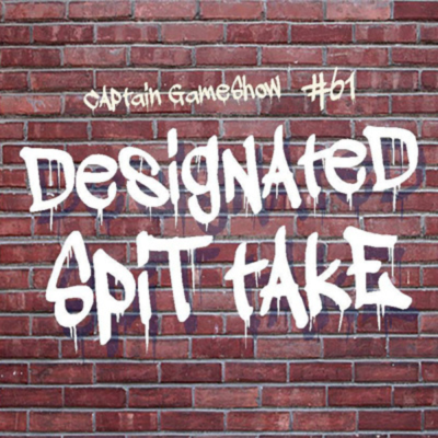 Episode 61: Designated Spit Take