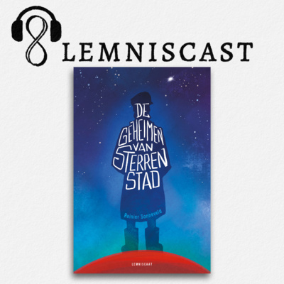LUISTER EENS NAAR... 'De geheimen van Sterrenstad' (10+) door Reinier Sonneveld