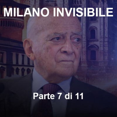 Milano Invisibile – Lucia Dal Negro - parte 7 di 11