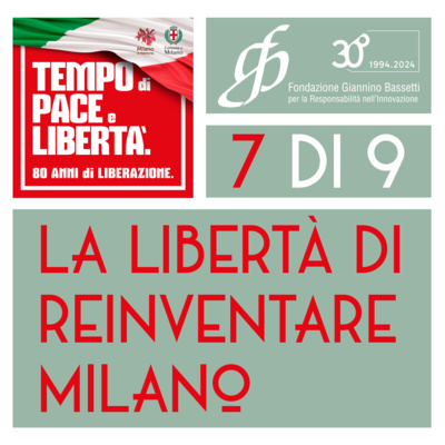 La libertà di reinventare Milano - 7 di 9