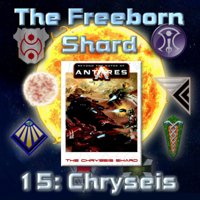 Freeborn Shard 15: Chryseis Shard Special