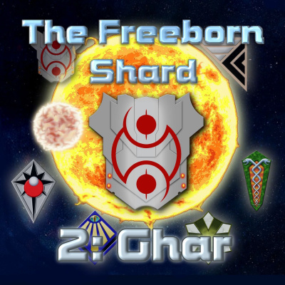 Freeborn Shard 2 - Ghar Special