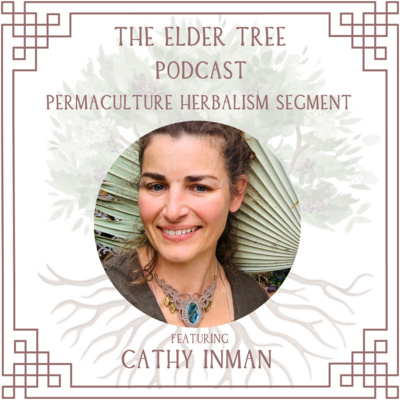 173. Garden Of Weaving with Cath Inman: Permaculture Herbalism