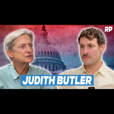 233 - Judith Butler: Trump & Harris | Israel & Palestine | Sex & Gender